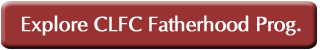 Explore CLFC Fatherhood Prog.